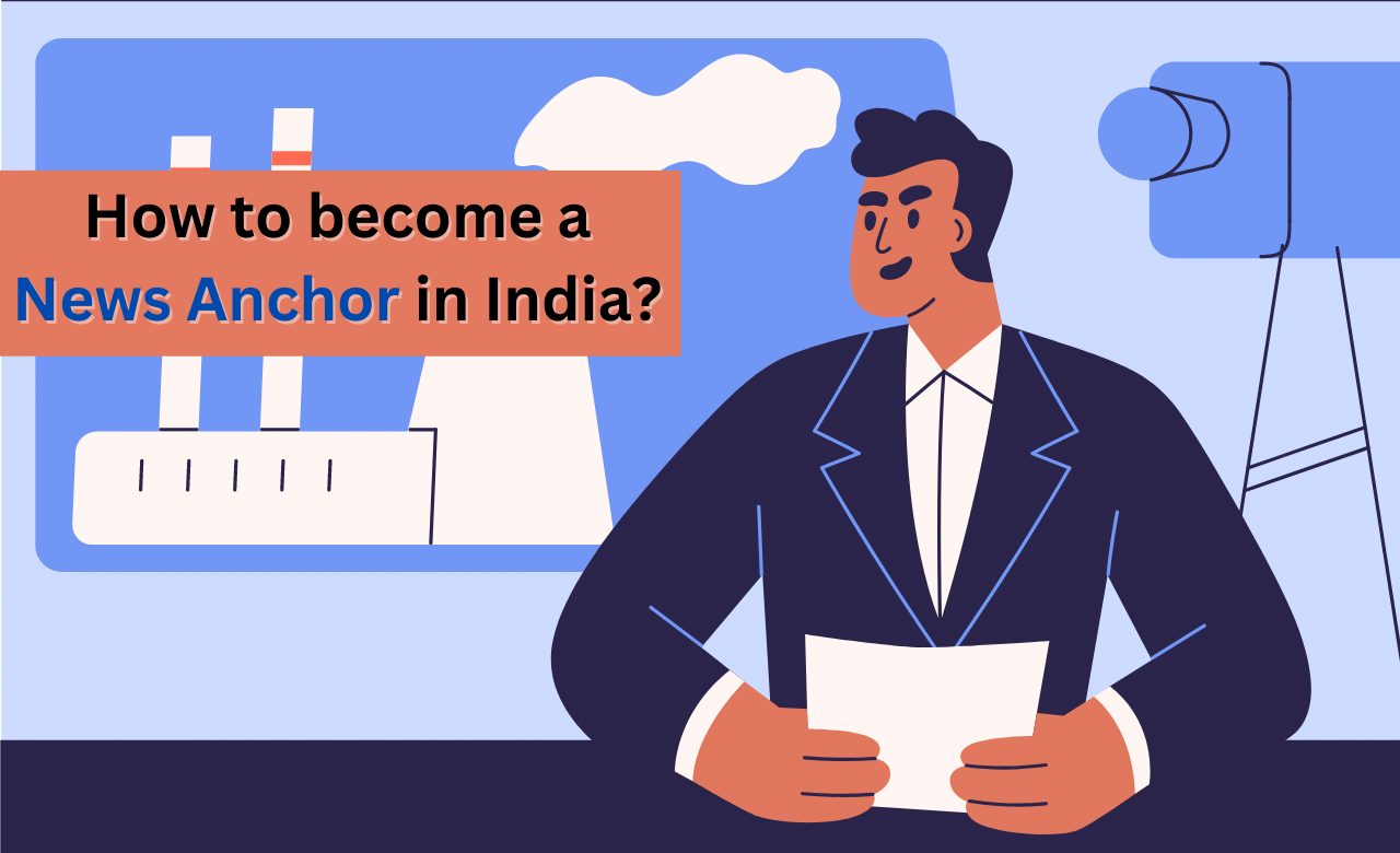 How to become a News Anchor in India?