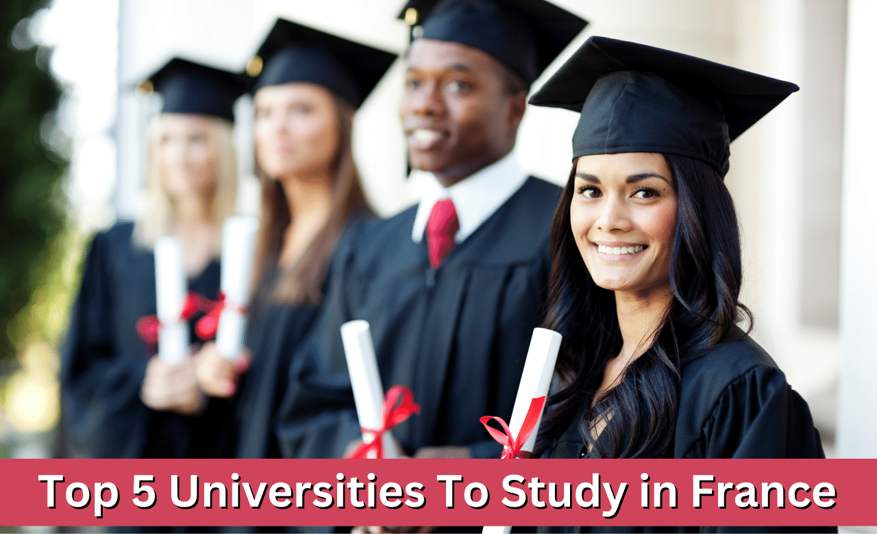 Top 5 Universities To Study in France