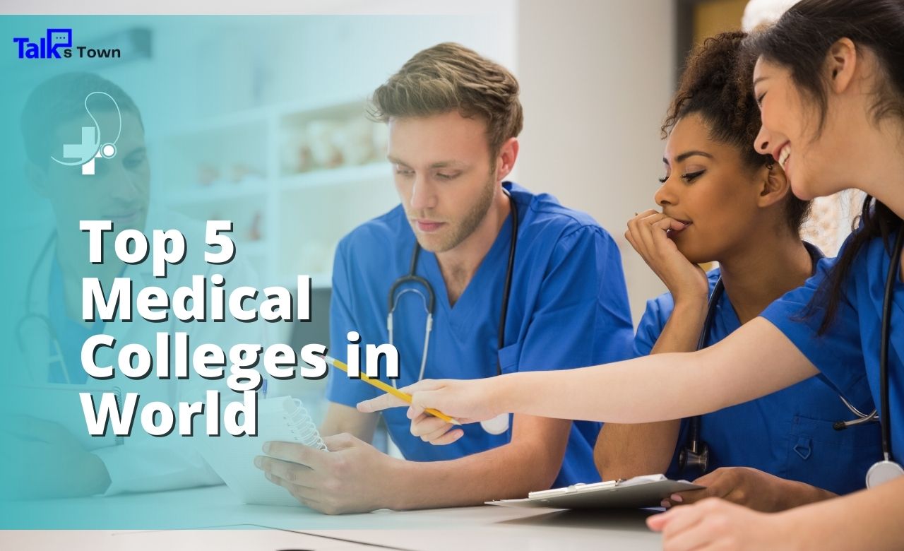 Top 5 Medical Colleges in World
